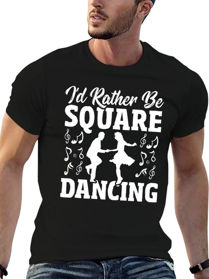 Square Dancing T-Shirt - Id Rather Be Square Dancing