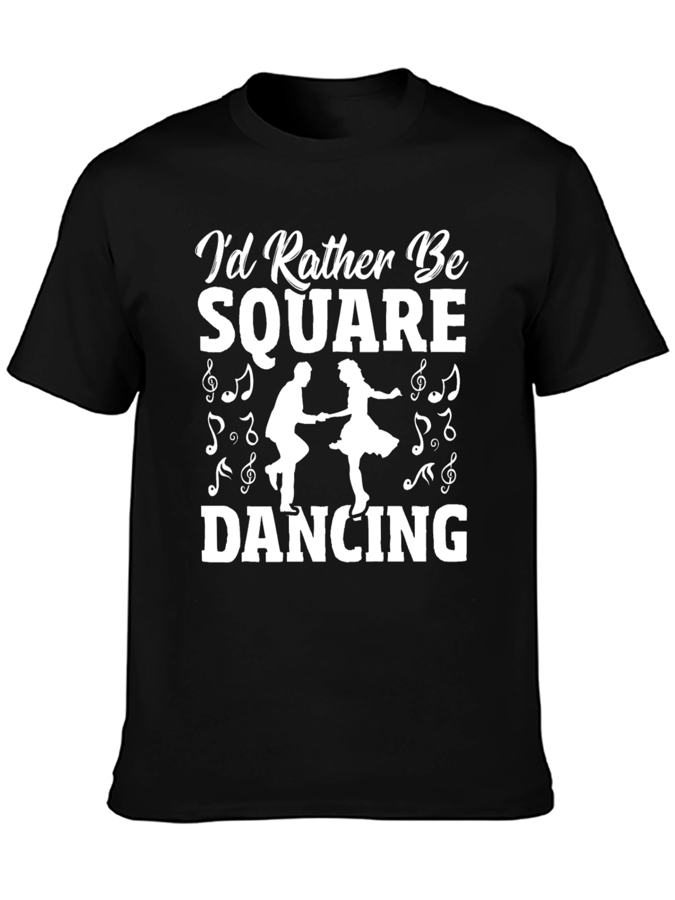 Square Dancing T-Shirt - Id Rather Be Square Dancing