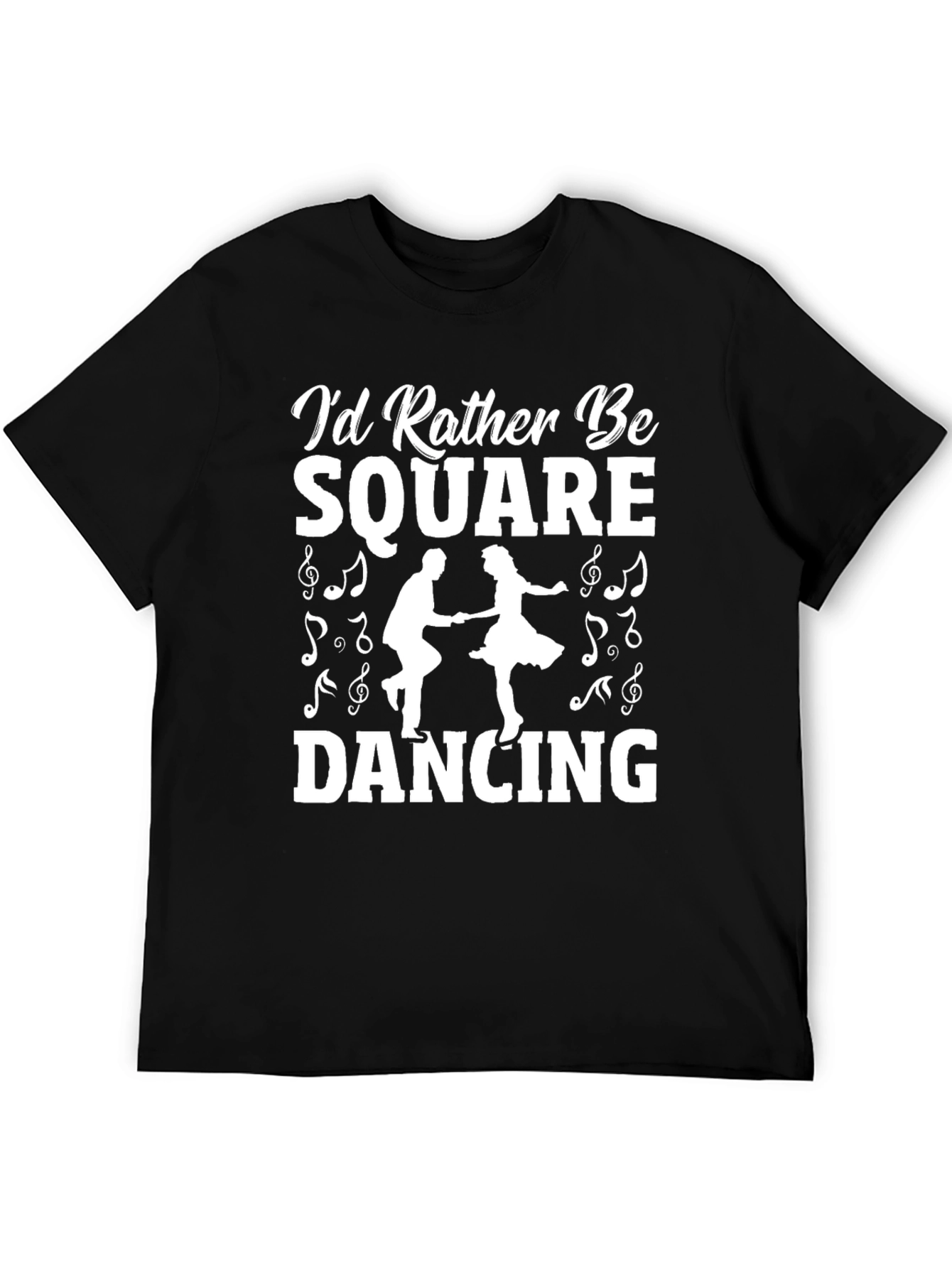 Square Dancing T-Shirt - Id Rather Be Square Dancing