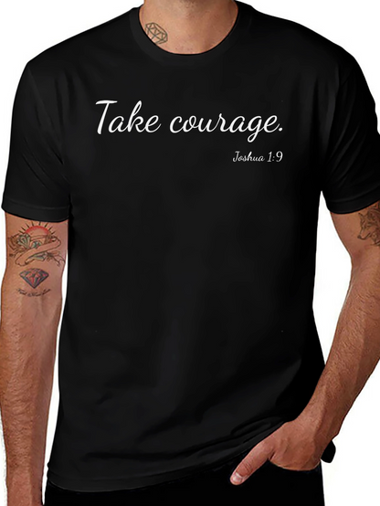 Take Courage Joshua 1:9 T-Shirt