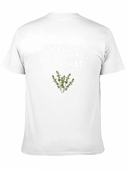 Aint Nobody Got Thyme For That T-Shirt