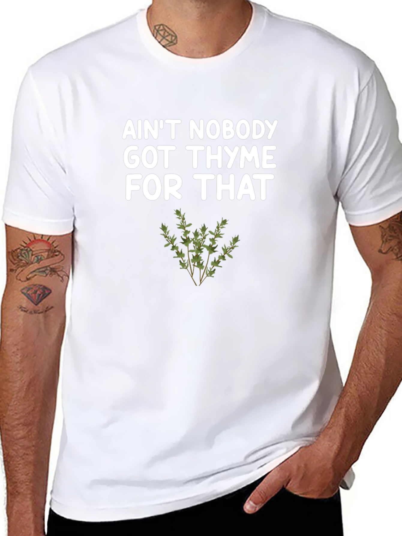 Aint Nobody Got Thyme For That T-Shirt