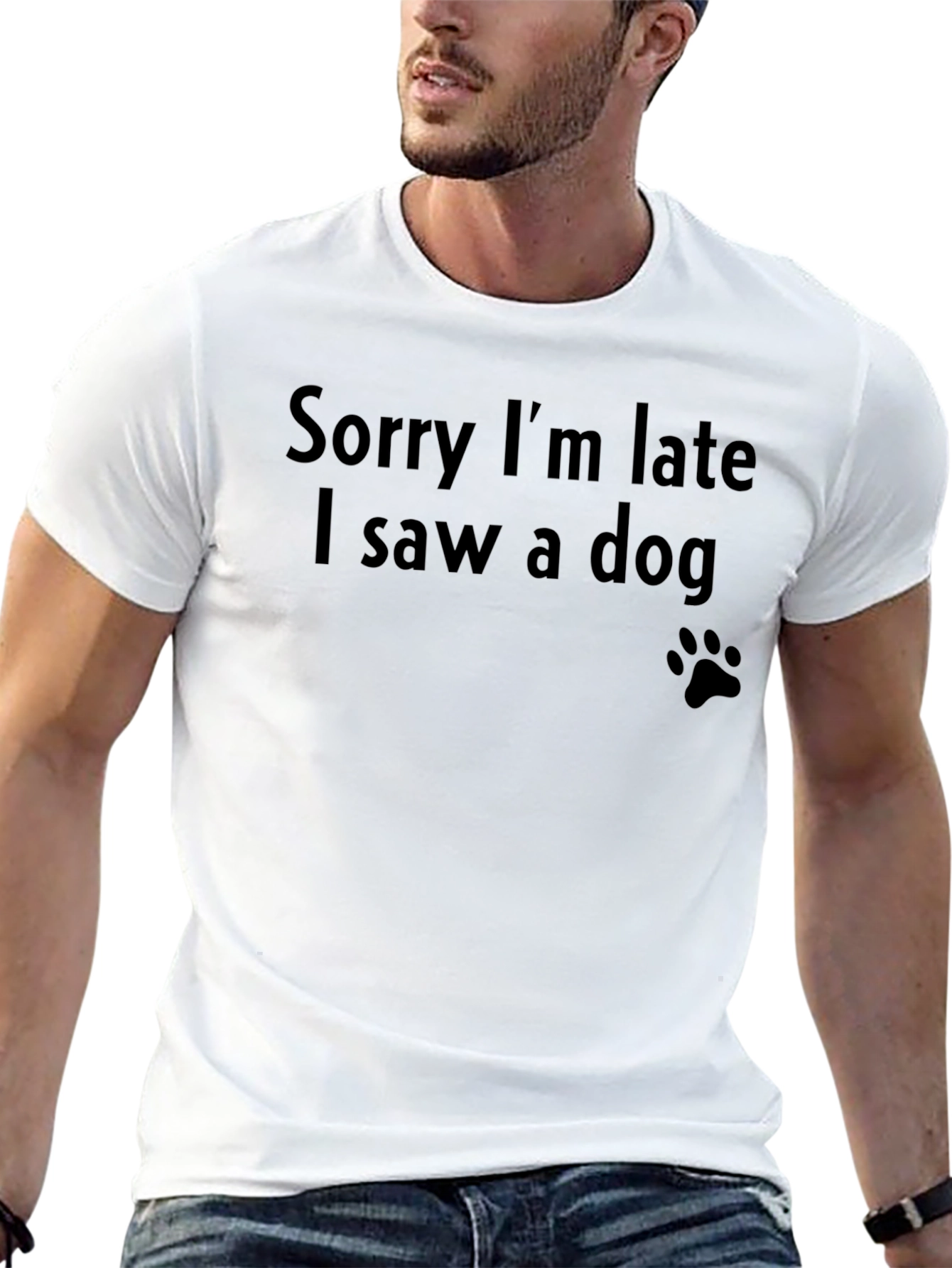 Sorry Im Late I Saw a Dog T-Shirt