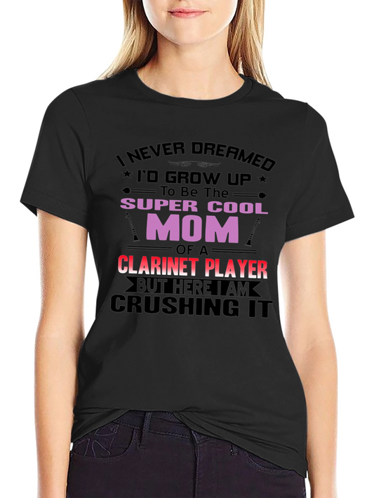 Super Cool Mom Clarinet Player Graphic T-Shirt