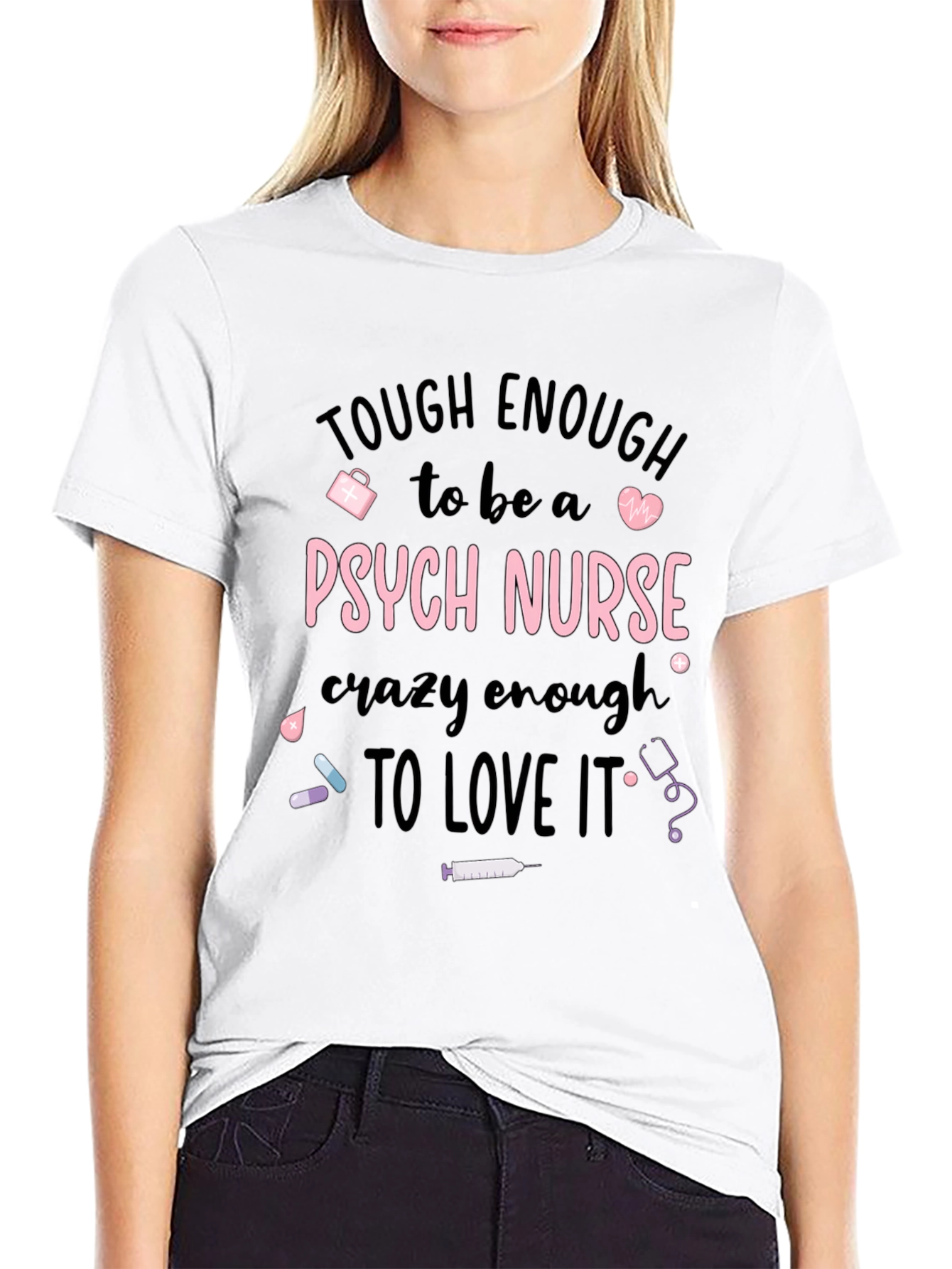 Tough Enough Psych Nurse Graphic Tee