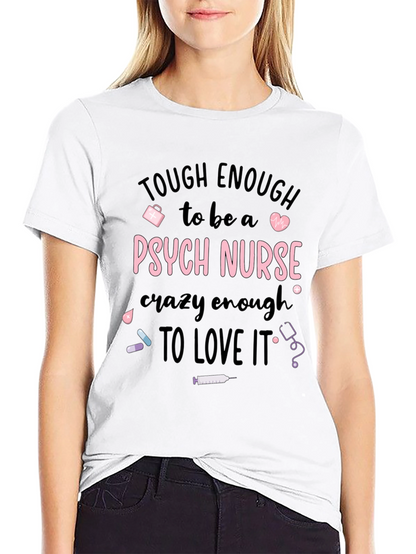 Tough Enough Psych Nurse Graphic Tee