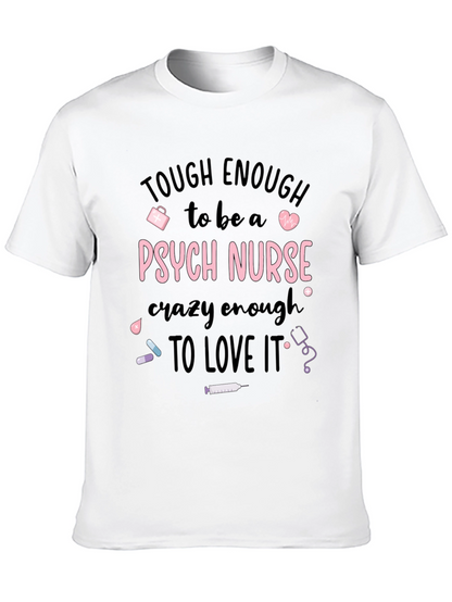 Tough Enough Psych Nurse Graphic Tee
