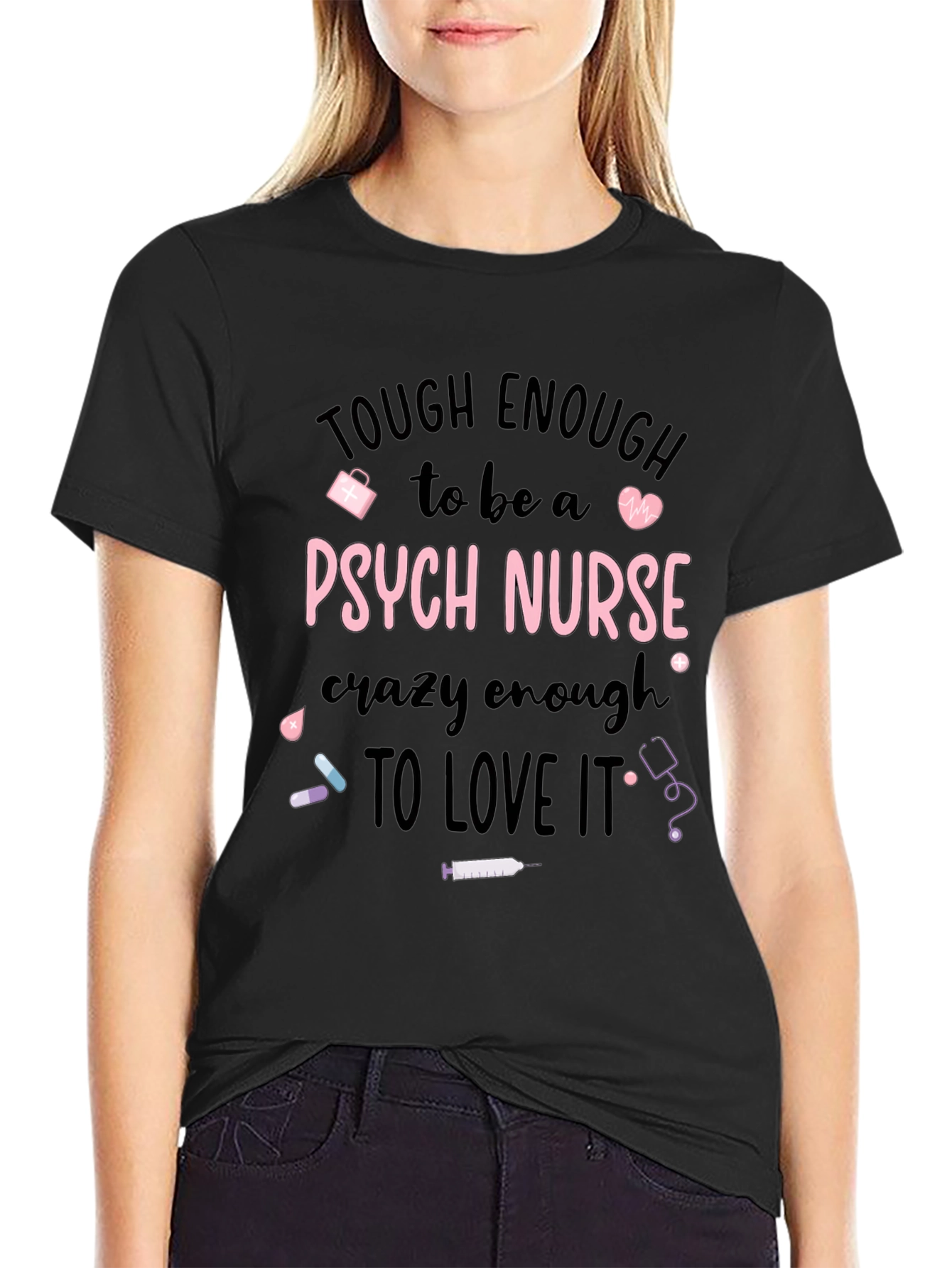 Tough Enough Psych Nurse Graphic Tee