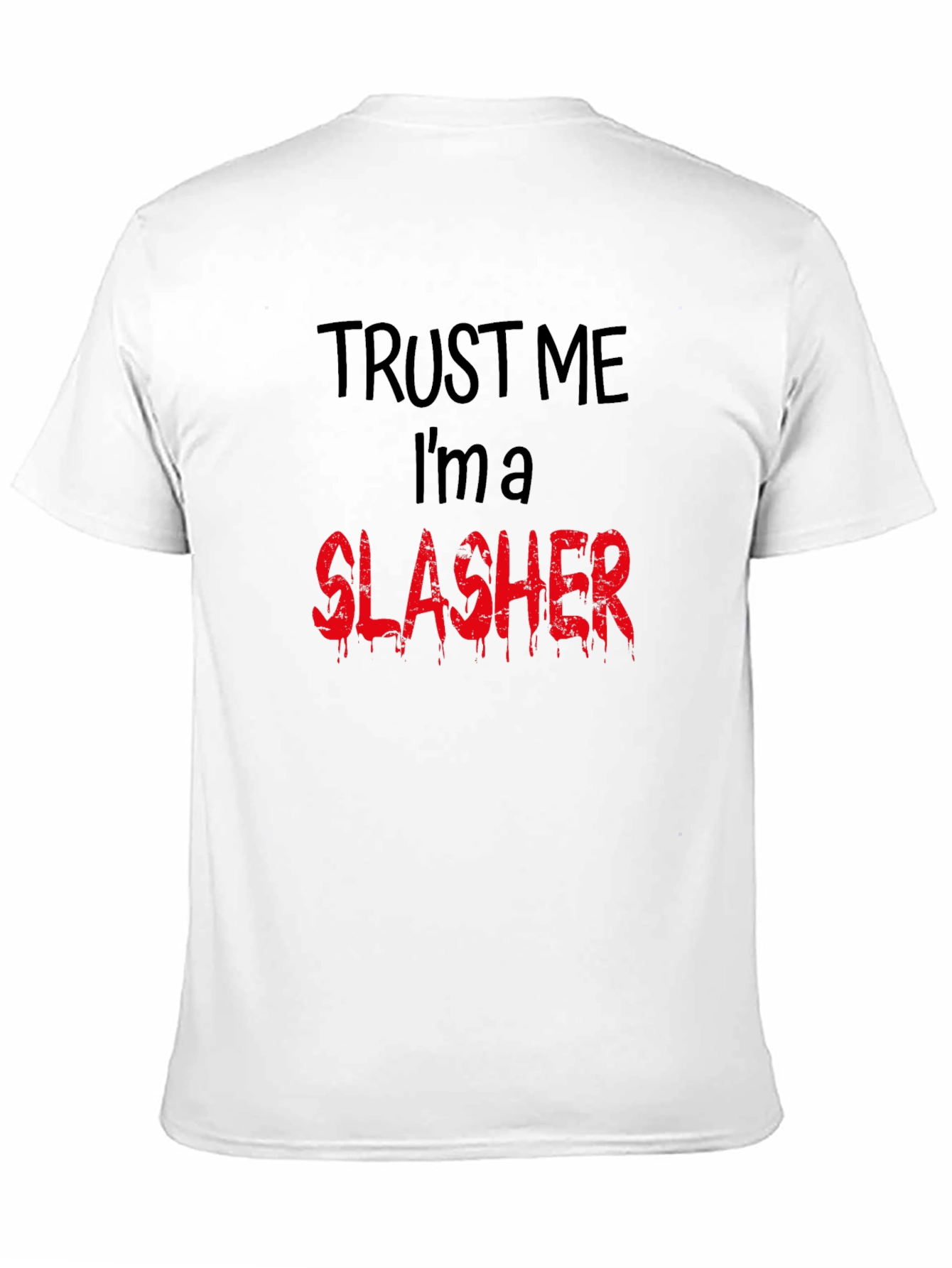 Trust Me Im a Slasher Graphic Tee