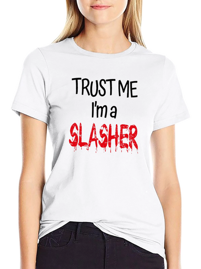 Trust Me Im a Slasher Graphic Tee