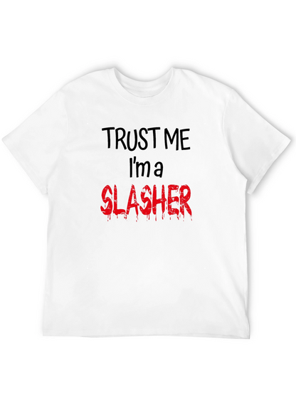 Trust Me Im a Slasher Graphic Tee