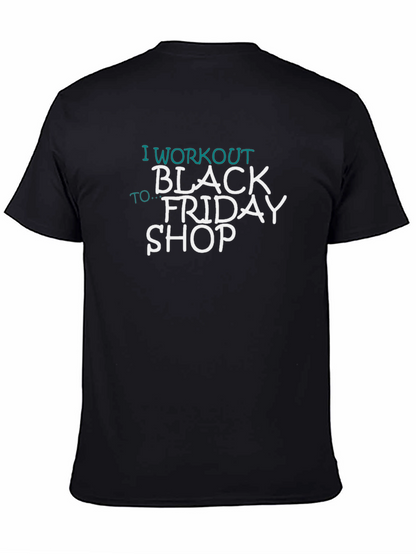 Workout to Black Friday Shop T-Shirt