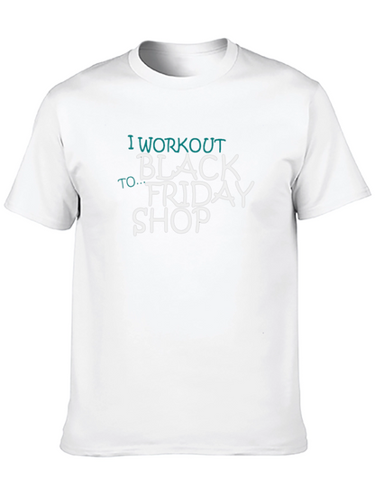 Workout to Black Friday Shop T-Shirt