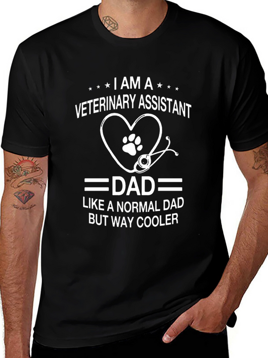 Veterinary Assistant Dad T-Shirt - Way Cooler Fathers Day Gift