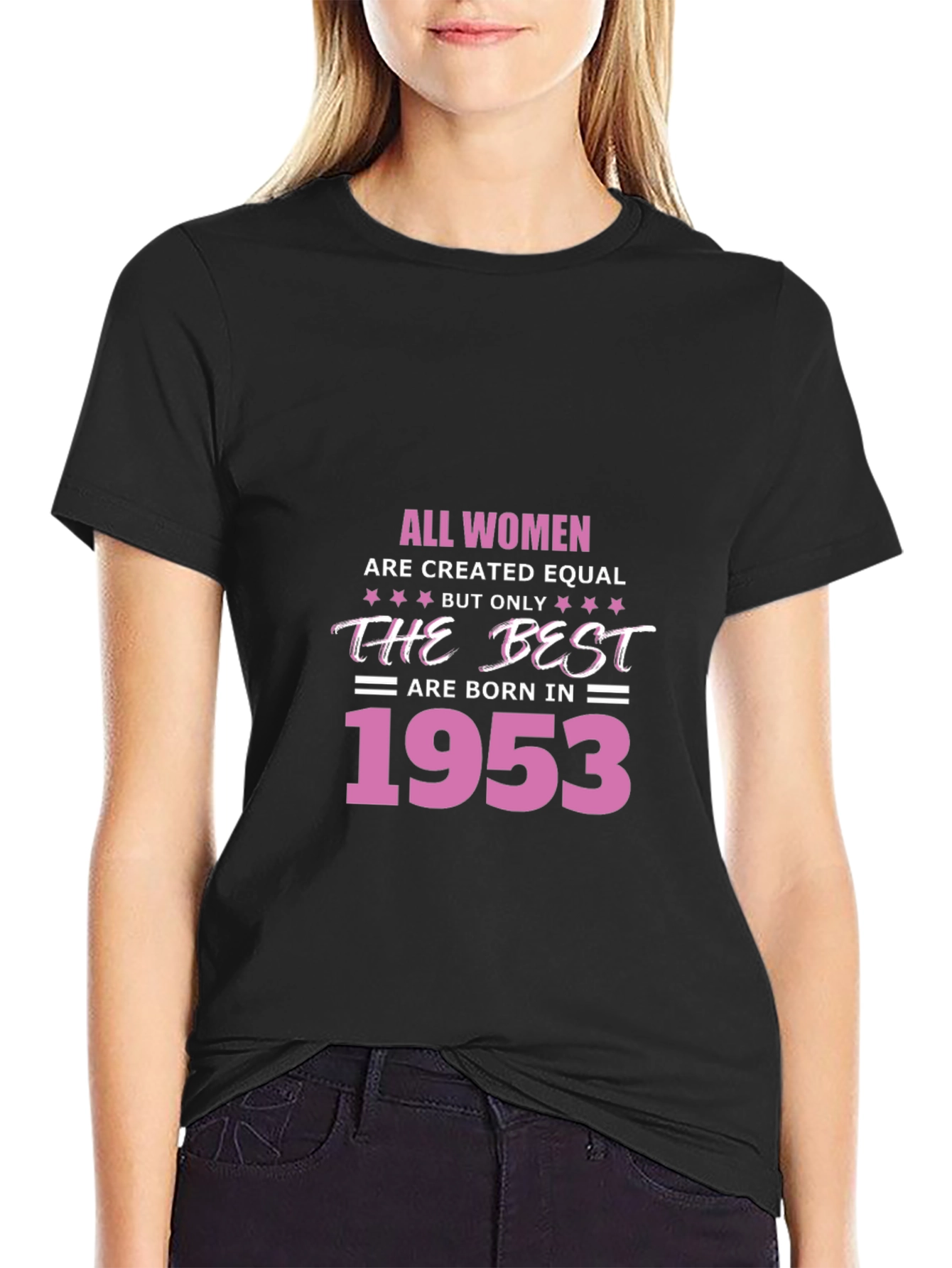 All Women Born in 1953 T-Shirt