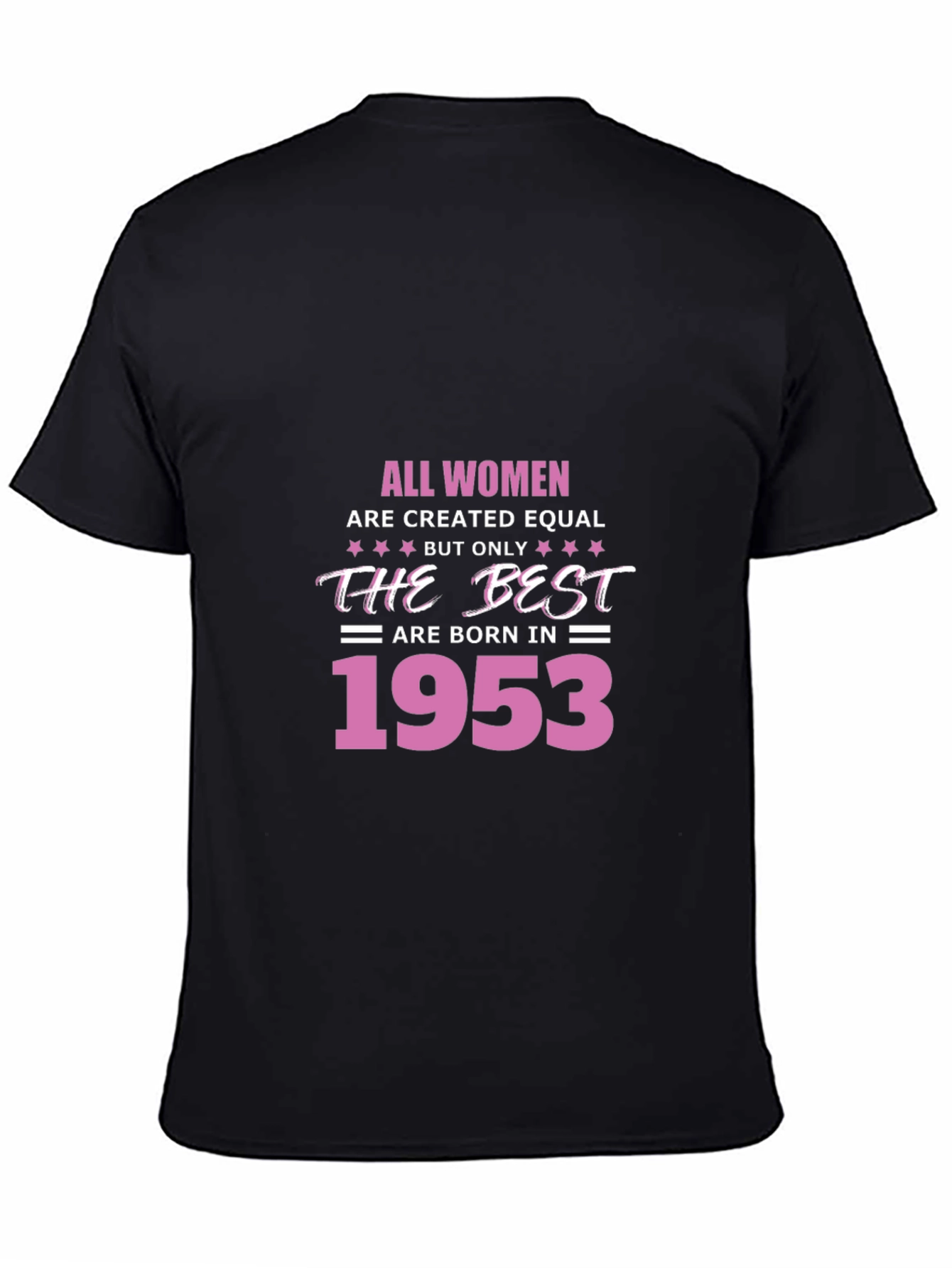 All Women Born in 1953 T-Shirt