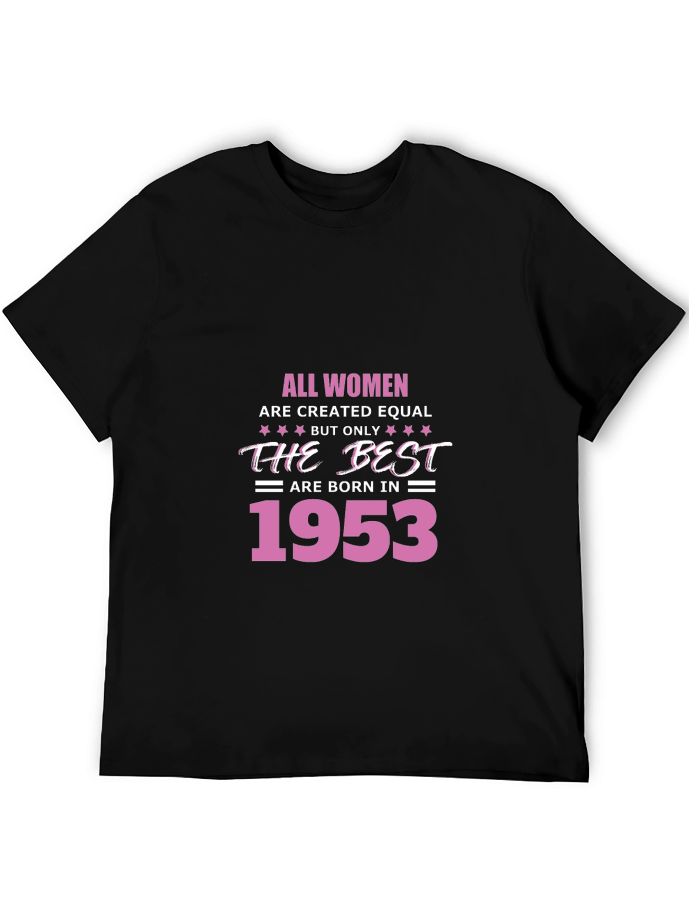 All Women Born in 1953 T-Shirt