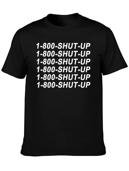 1-800-SHUT-UP Printed T-Shirt