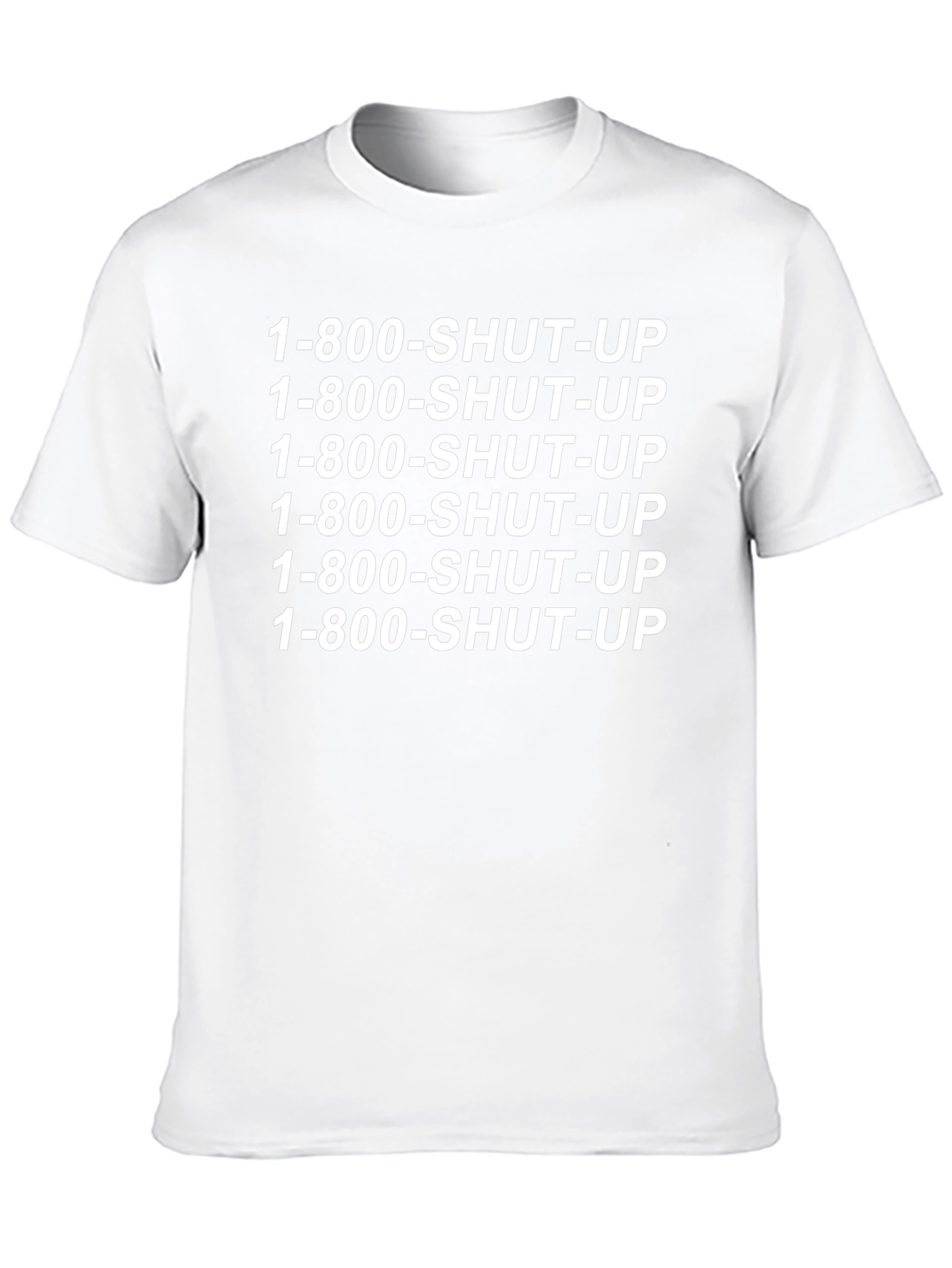 1-800-SHUT-UP Printed T-Shirt