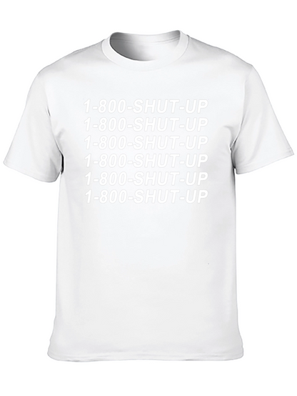 1-800-SHUT-UP Printed T-Shirt
