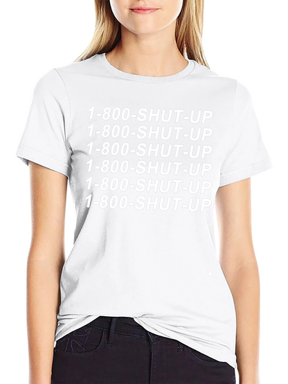 1-800-SHUT-UP Printed T-Shirt