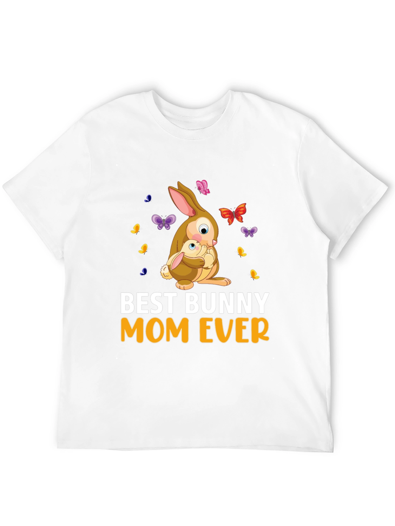 Best Bunny Mom Ever T-Shirt - Cute Easter Gift