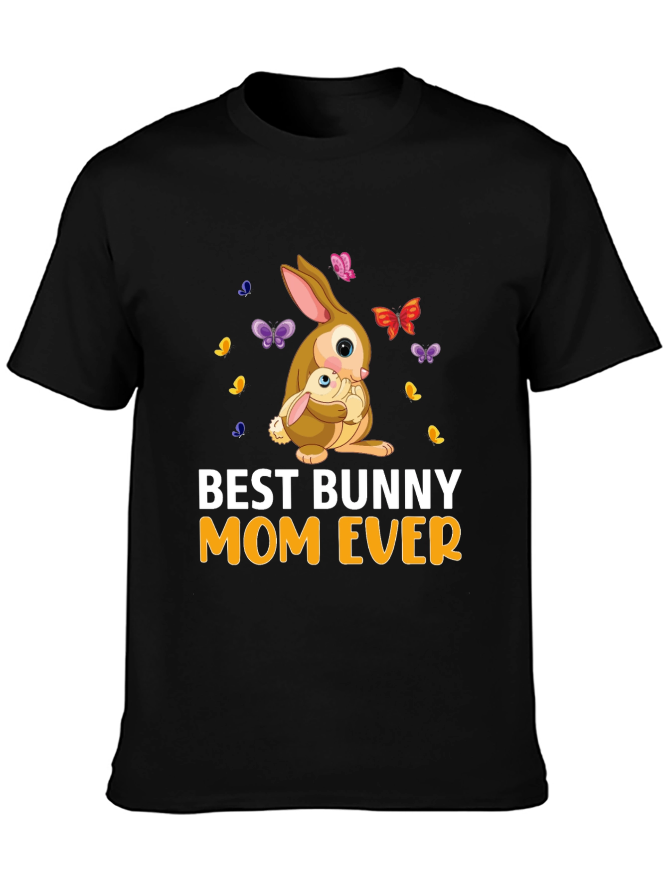 Best Bunny Mom Ever T-Shirt - Cute Easter Gift