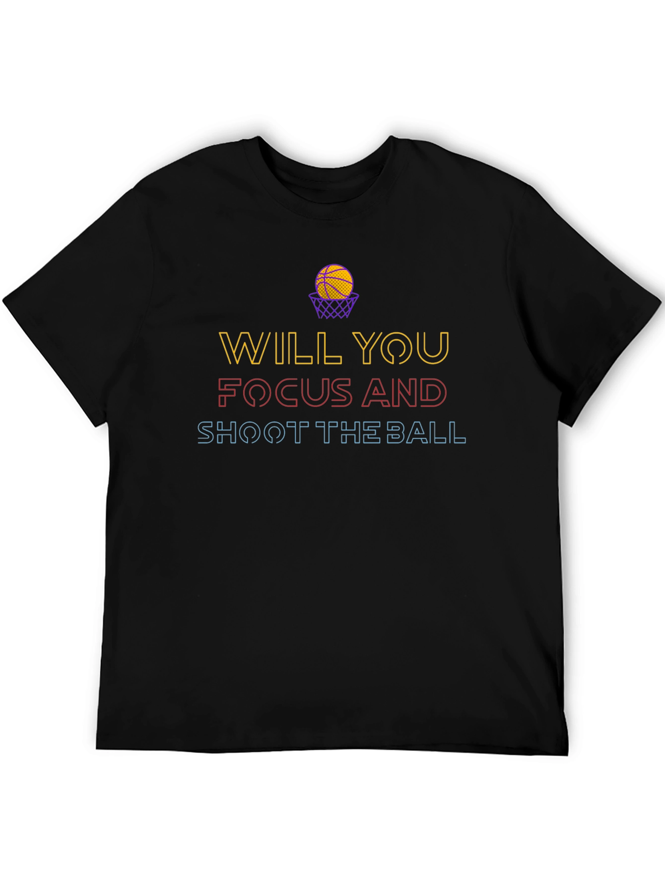 Basketball Graphic Tee - Will You Focus & Shoot?