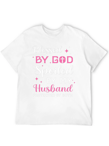 Blessed by God Spoiled by Husband Tee