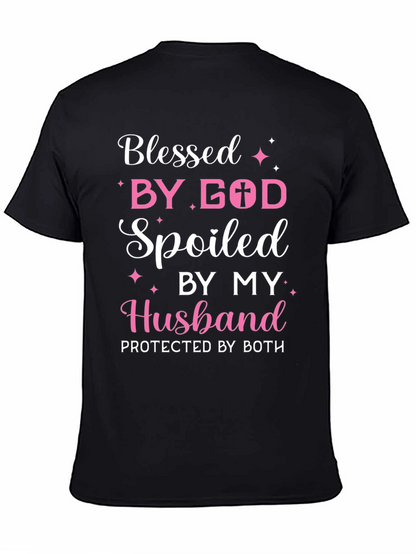 Blessed by God Spoiled by Husband Tee