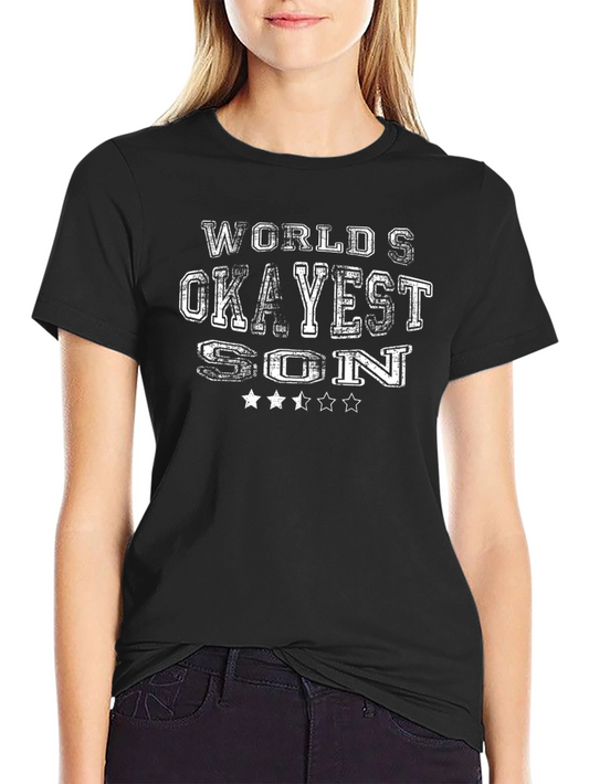 Worlds Okayest Son T-Shirt
