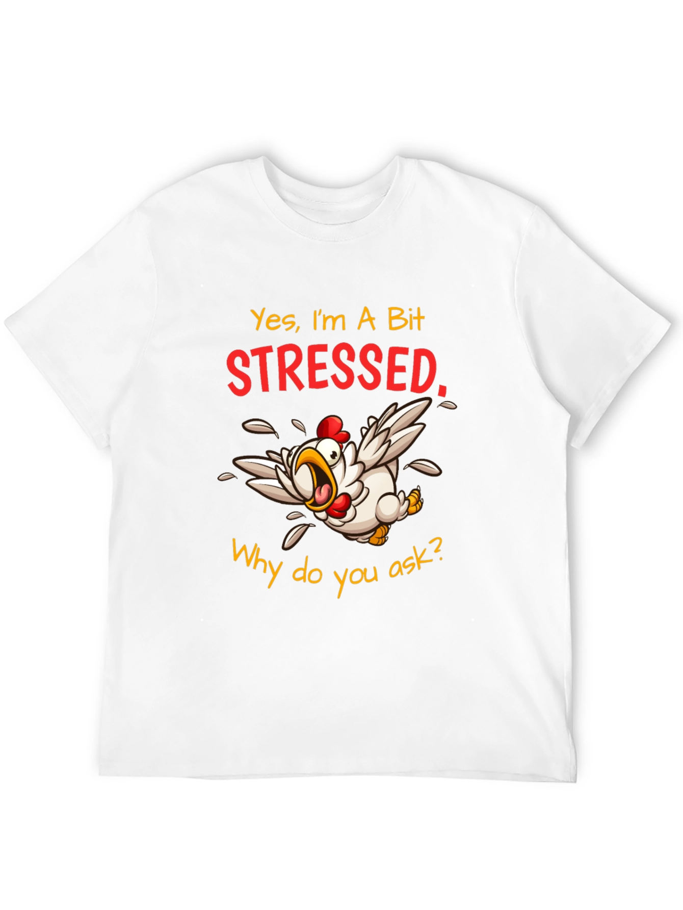 Stressed Chicken Graphic T-Shirt - Funny Animal Tee