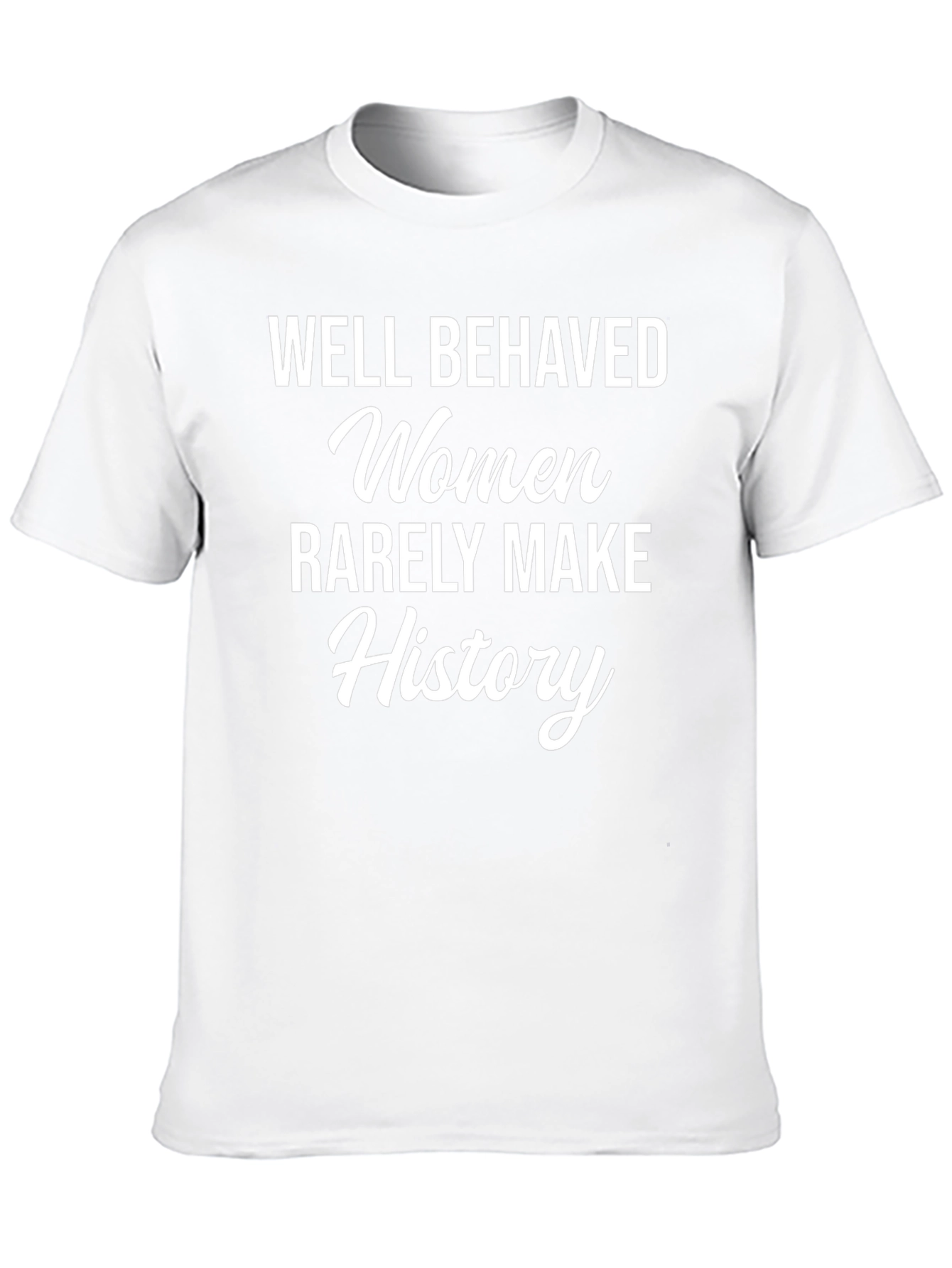 Well Behaved Women History Graphic Tee