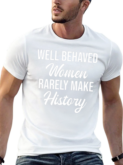 Well Behaved Women History Graphic Tee