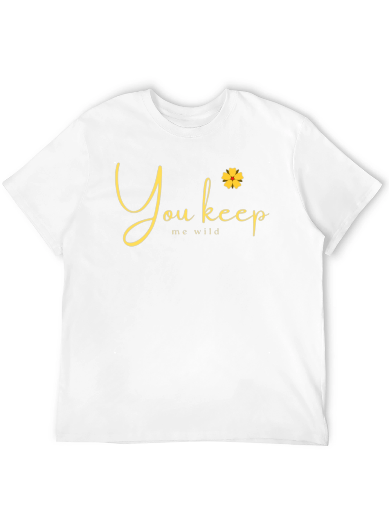 You Keep Me Wild Graphic Tee