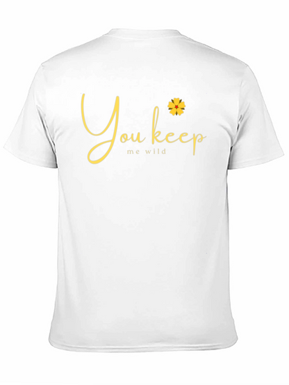 You Keep Me Wild Graphic Tee