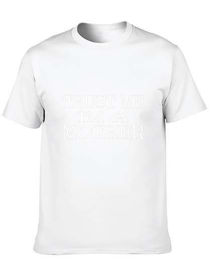 Trust Me Im A Mother Black T-Shirt