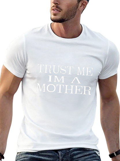 Trust Me Im A Mother Black T-Shirt