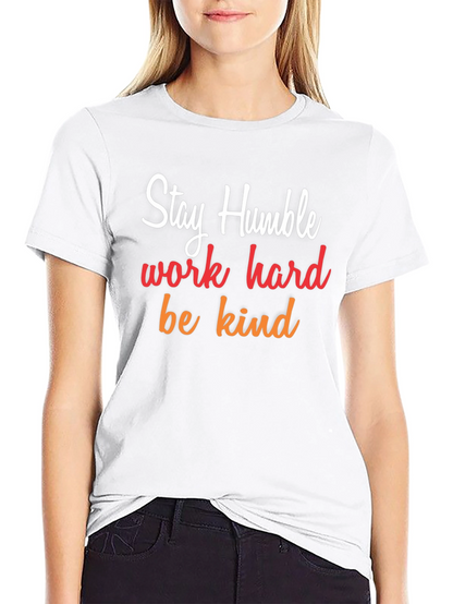 Stay Humble Graphic Tee - Inspirational T-Shirt