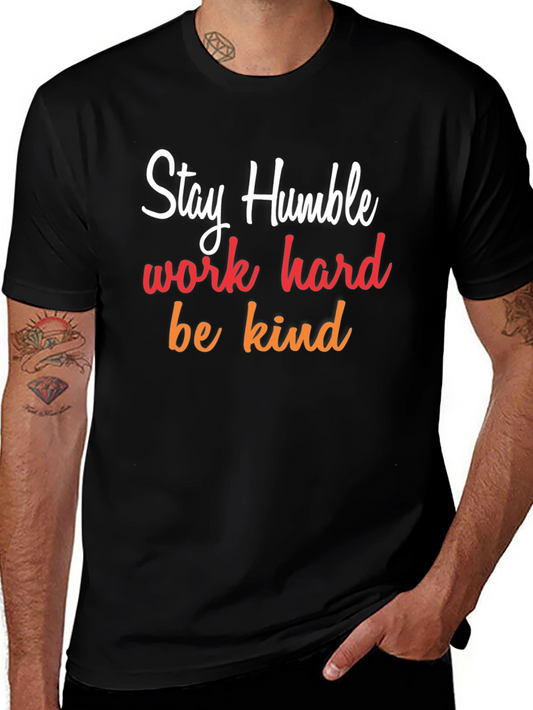 Stay Humble Graphic Tee - Inspirational T-Shirt