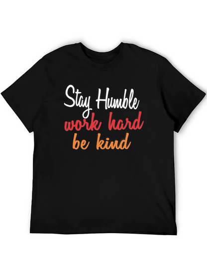Stay Humble Graphic Tee - Inspirational T-Shirt