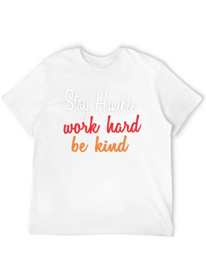 Stay Humble Graphic Tee - Inspirational T-Shirt