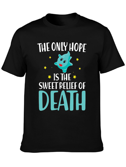 The Only Hope Death T-Shirt Funny Graphic Tee