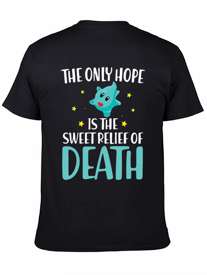 The Only Hope Death T-Shirt Funny Graphic Tee