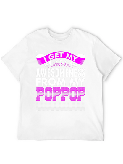 Awesomeness from My Poppop Graphic T-Shirt