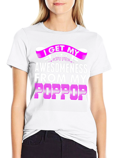 Awesomeness from My Poppop Graphic T-Shirt