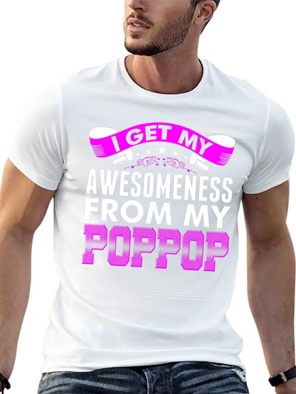 Awesomeness from My Poppop Graphic T-Shirt