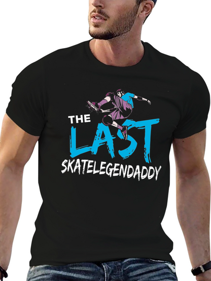 The Last Skate Legend Daddy T-Shirt