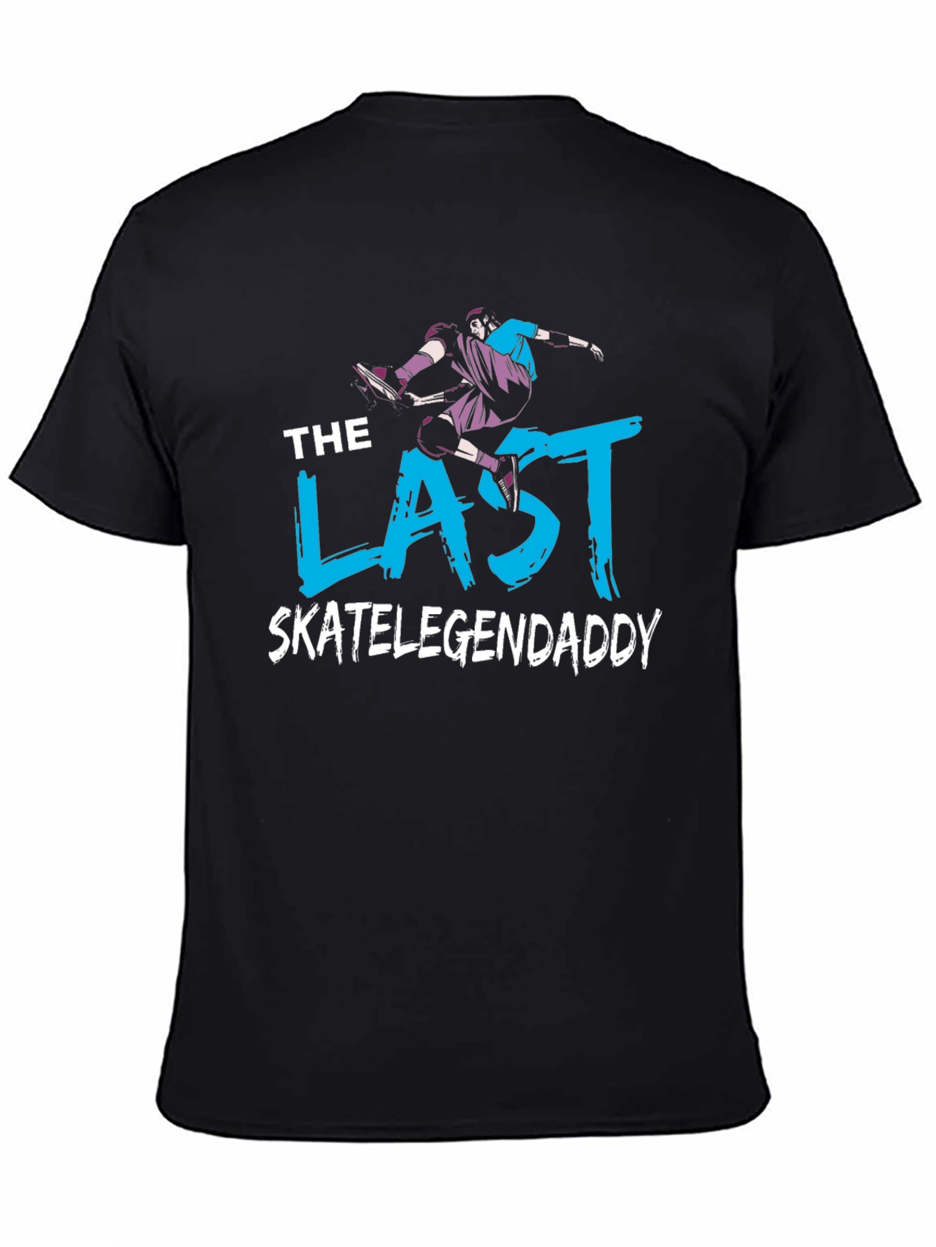 The Last Skate Legend Daddy T-Shirt