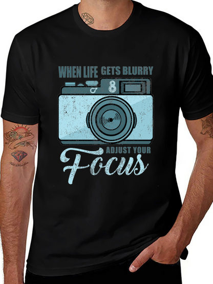 When Life Gets Blurry Adjust Your Focus T-Shirt
